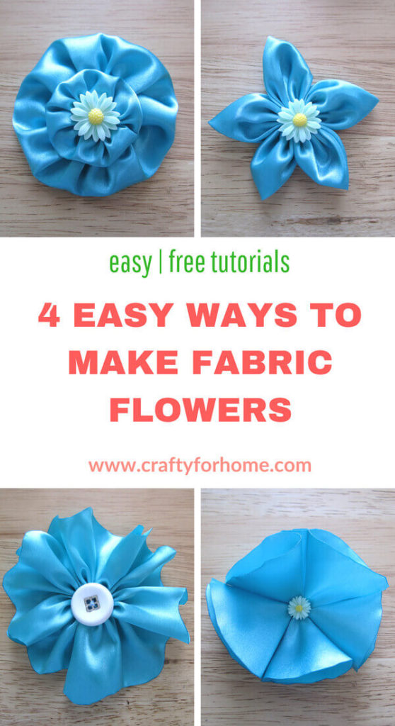 4 Easy Ways To Make Fabric Flower | Learn how easy to make four different fabric flowers, and you can use it for any crafts around the house, embellish the cloth, gift wrapping, hair accessories, also craft for sale. #fabricflowers #easytutorials #fabricflowertutorials #easycraftforkids #easycraftforteens for full tutorials on www.craftyforhome.com