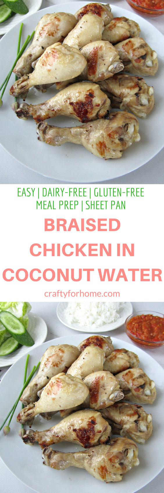 Easy Dairy-free, gluten-free Braised Chicken Drumsticks In Coconut Water, then bake it until little bit charred, perfect for meal prep for family #chickendrumsticks #chickenrecipes #mealprep #coconutwater for full recipe on craftyforhome.com