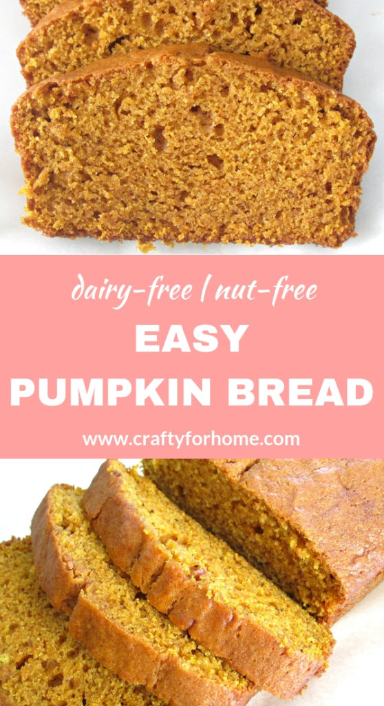 Easy Pumpkin Bread | Easy classic pumpkin bread with a dash of pumpkin spices. A loaf of bread that stays soft and moist in the next day too. #dairyfreebread #nutfreebread #pumpkinbread #easypumpkinbread for full recipe on www.craftyforhome.com