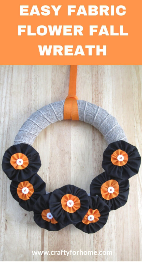 Easy Fabric Flower Fall Wreath | Easy DIY fabric flower fall wreath tutorial for the front door or wall using dollar store’s supplies, handmade fabric flower, and basic stitching.#fallwreath #fallseasoncraft #DIYfallwreath #fabricflowers #ribboncrafts #DIYhomedecor #burlapcrafts for full tutorials on https://craftyforhome.com