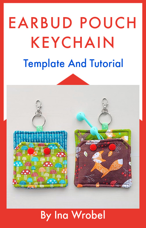 Earbud Pouch Keychain Pattern And Sewing Instruction PDF.