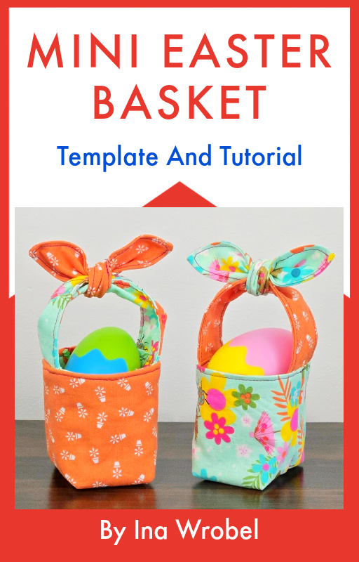 Mini Easter Basket With Fabric Bunny Ear PDF Sewing Tutorial.